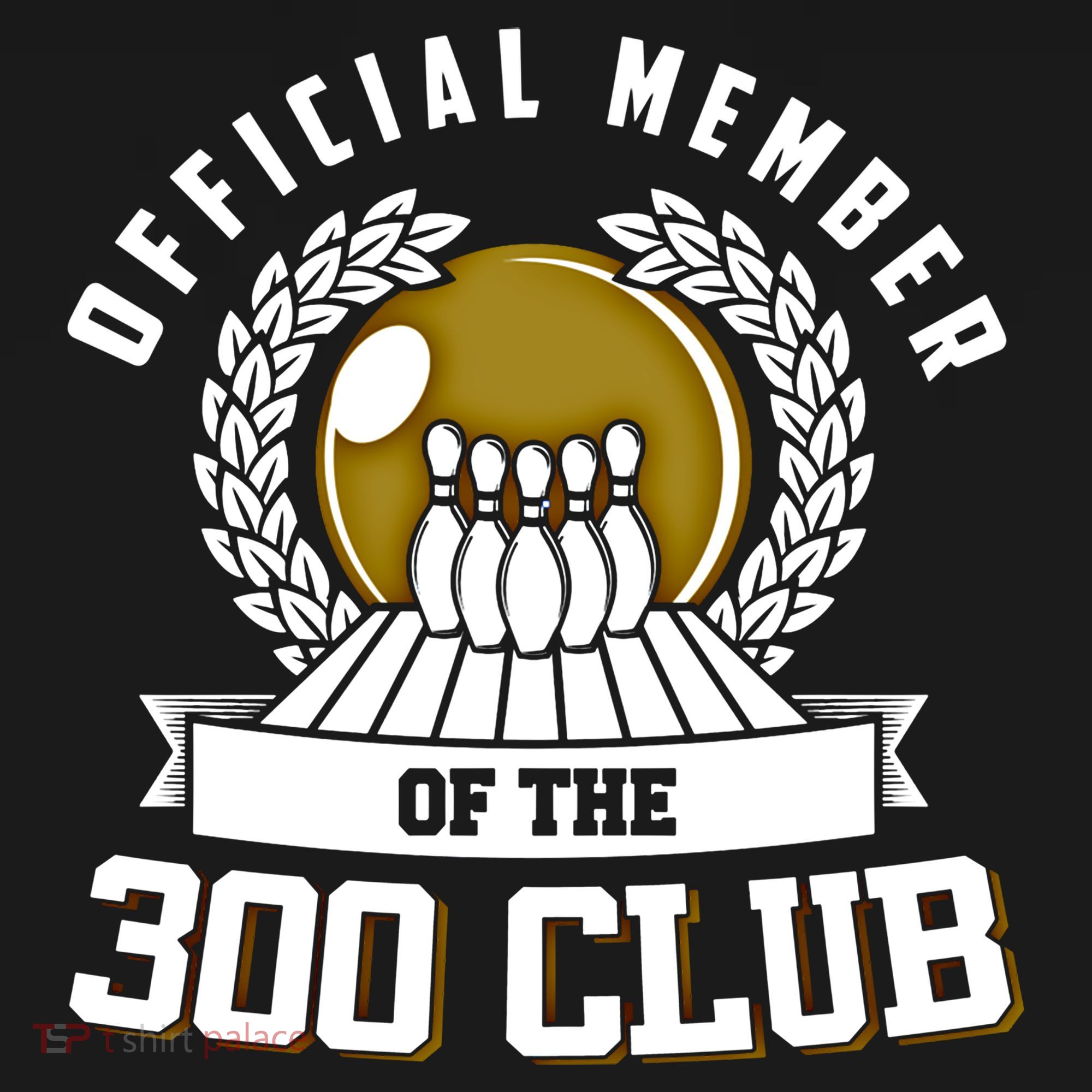300 Club Bowling Gift 300 Game Bowler Gift Cool Gift T-Shirt