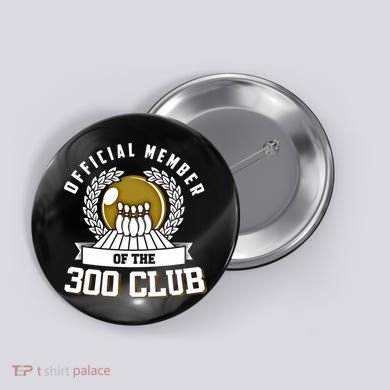 300 Club Bowling Gift 300 Game Bowler Gift Cool Gift Button