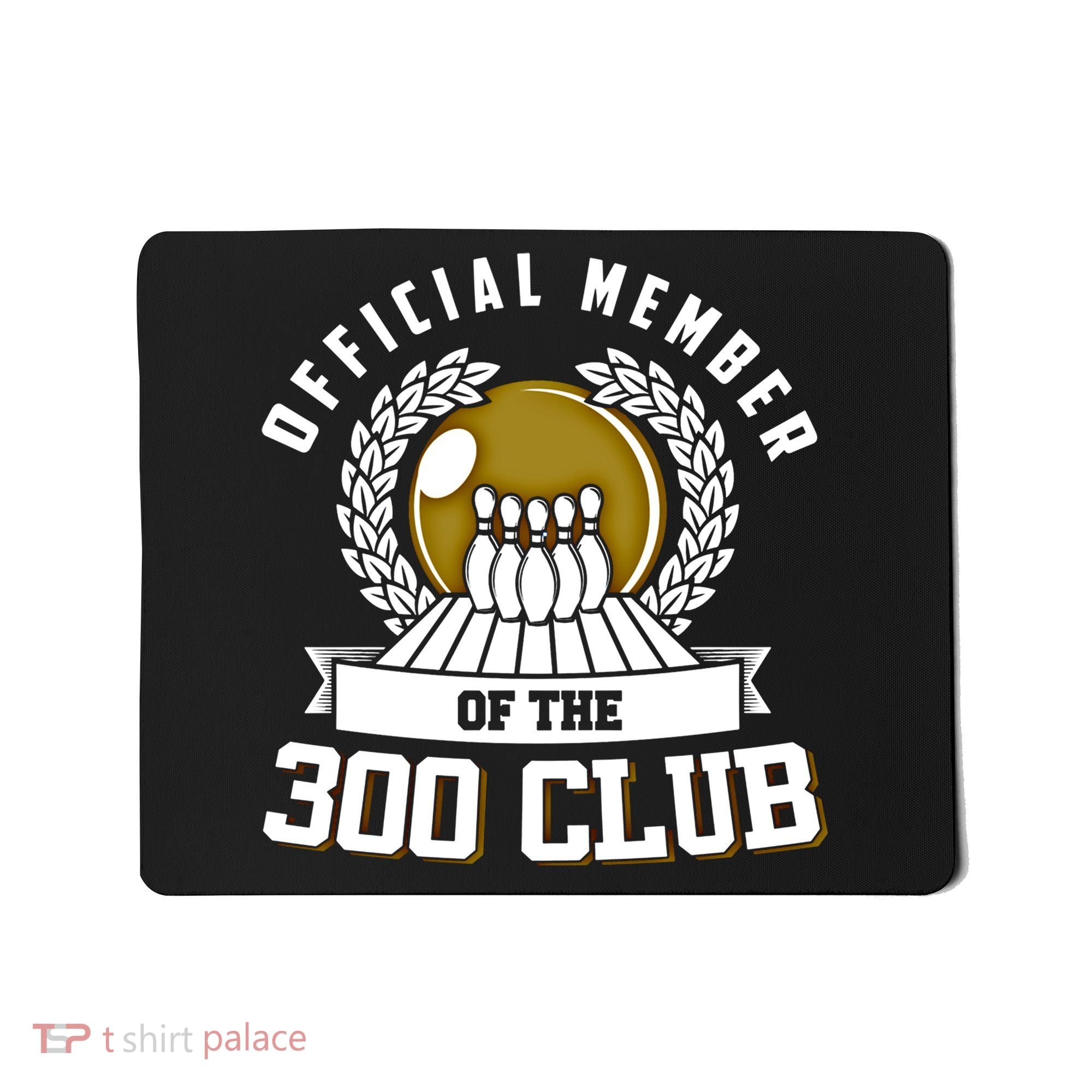 300 Club Bowling Gift 300 Game Bowler Gift Cool Gift Mousepad