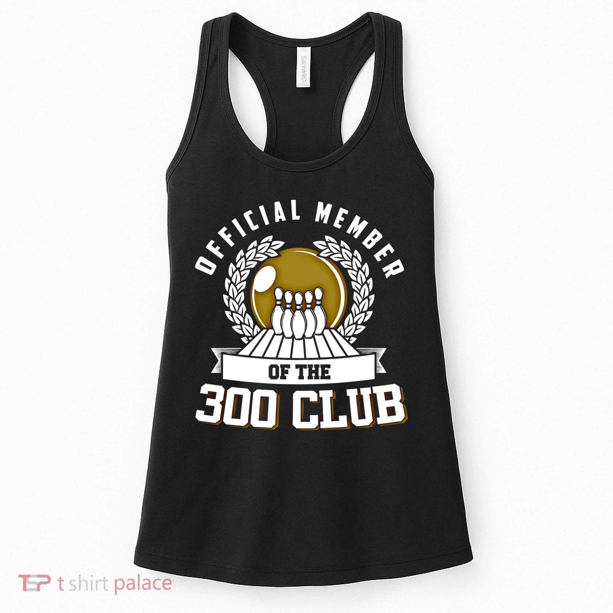 300 Club Bowling Gift 300 Game Bowler Gift Cool Gift Women's Tank Top