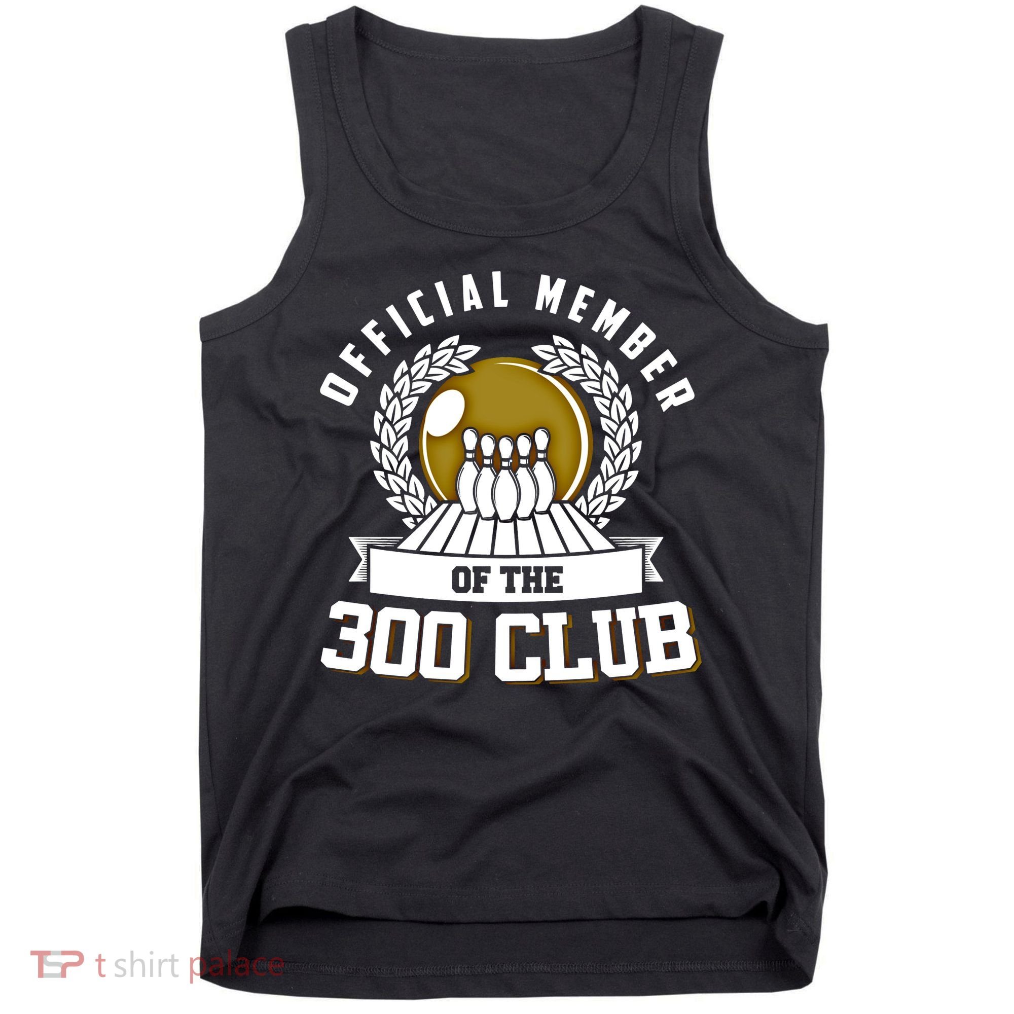 300 Club Bowling Gift 300 Game Bowler Gift Cool Gift Tank Top