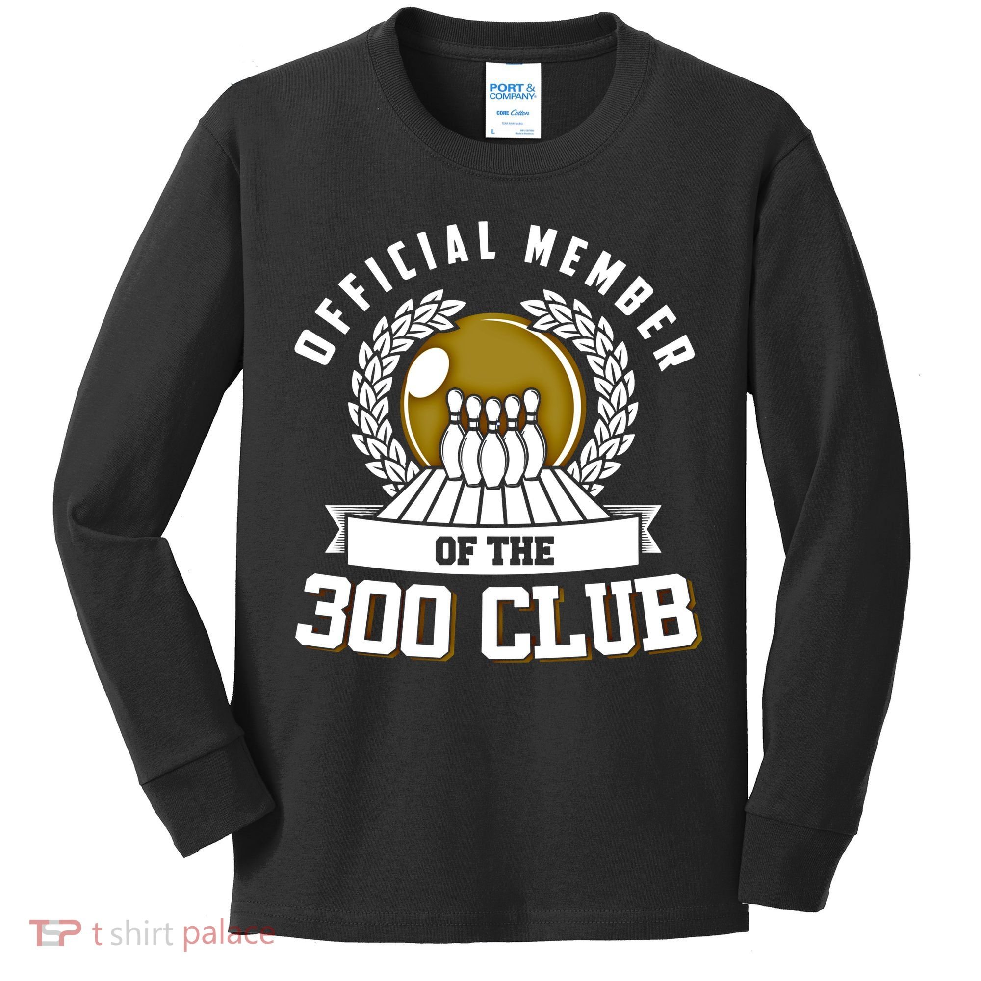 300 Club Bowling Gift 300 Game Bowler Gift Cool Gift Kids Long Sleeve Shirt