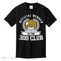 300 Club Bowling Gift 300 Game Bowler Gift Cool Gift Kids T-Shirt thumb 0