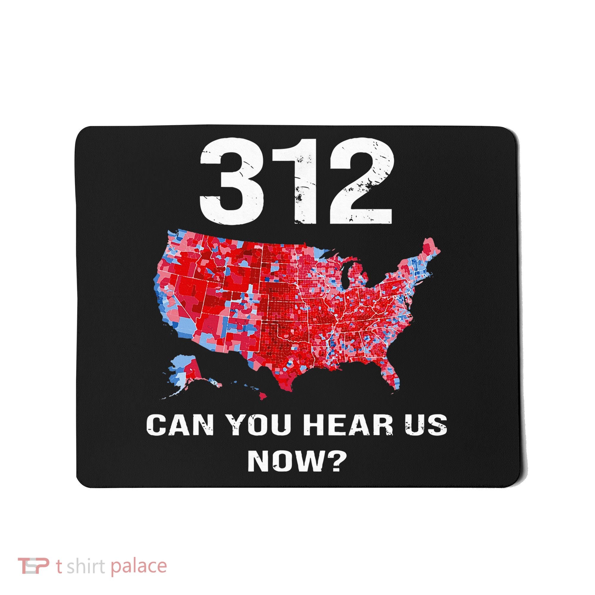 312 Can You Hear Us Now Mousepad