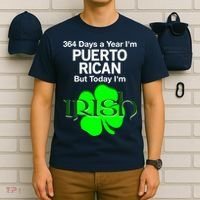 364 Days A Year I'm Puerto Rican, Today I'm Irish T T-Shirt thumb 6