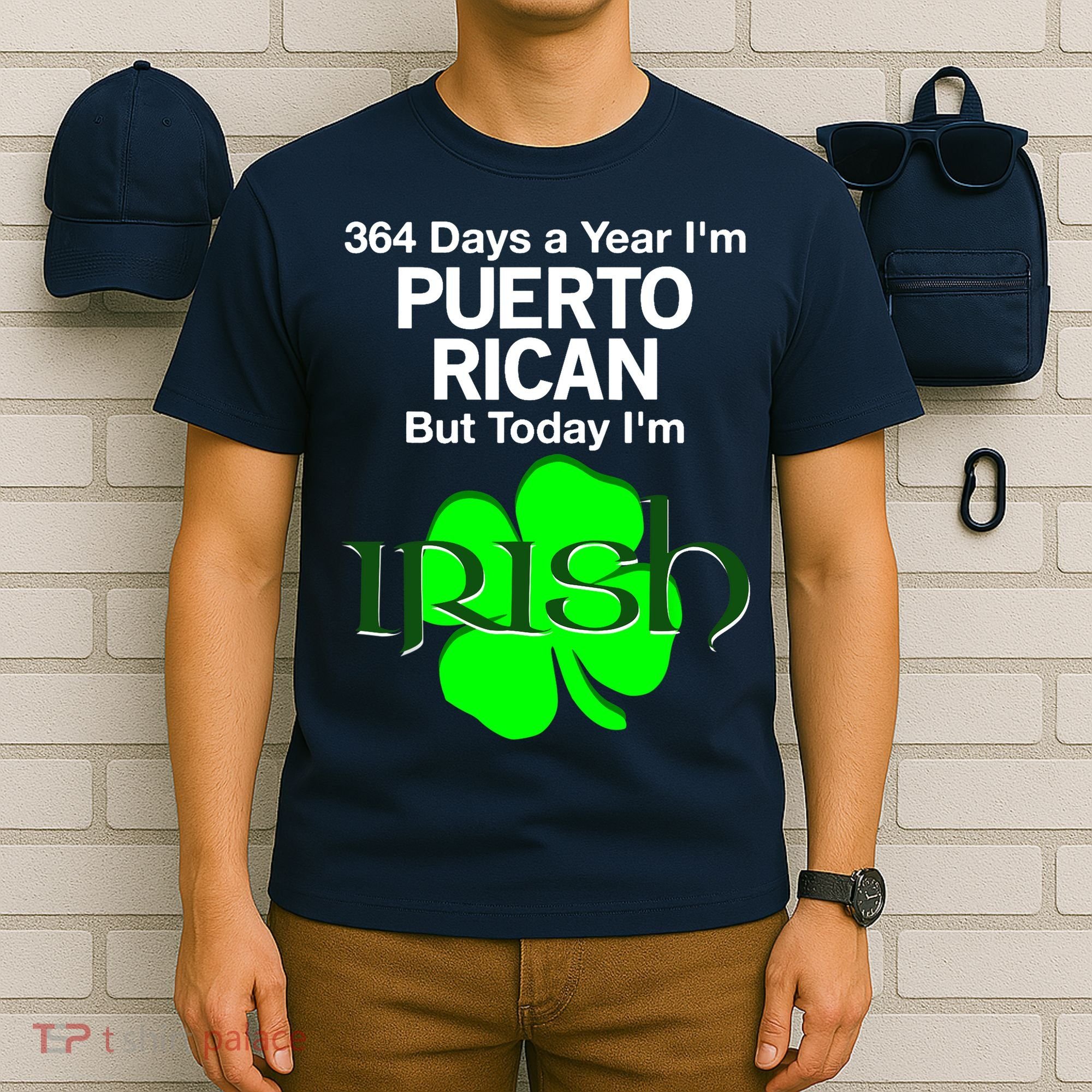 364 Days A Year I'm Puerto Rican, Today I'm Irish T T-Shirt