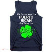 364 Days A Year I'm Puerto Rican, Today I'm Irish T Tank Top thumb 0