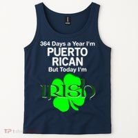 364 Days A Year I'm Puerto Rican, Today I'm Irish T Tank Top thumb 2