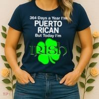 364 Days A Year I'm Puerto Rican, Today I'm Irish T Women's T-Shirt thumb 2
