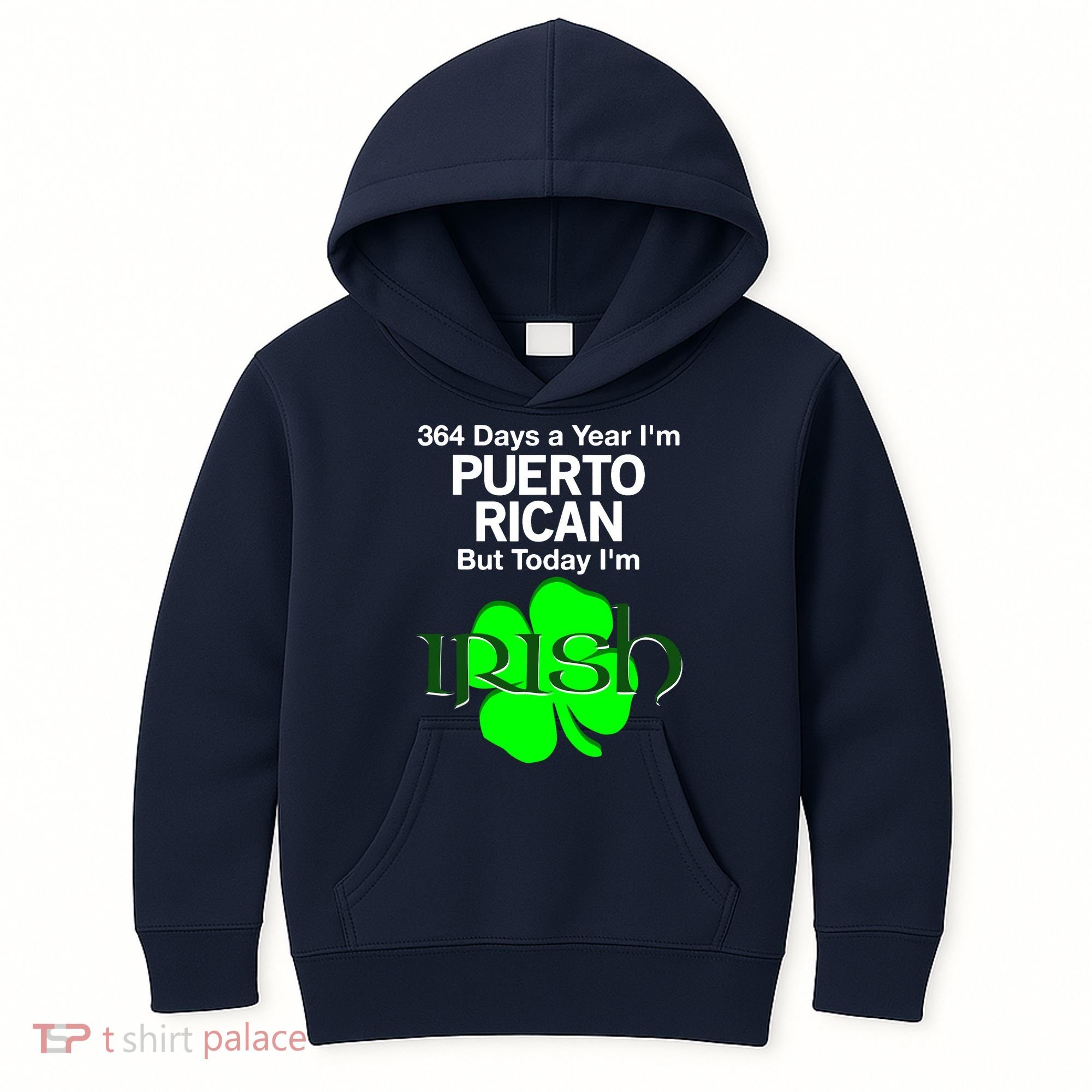 364 Days A Year I'm Puerto Rican, Today I'm Irish T Kids Hoodie