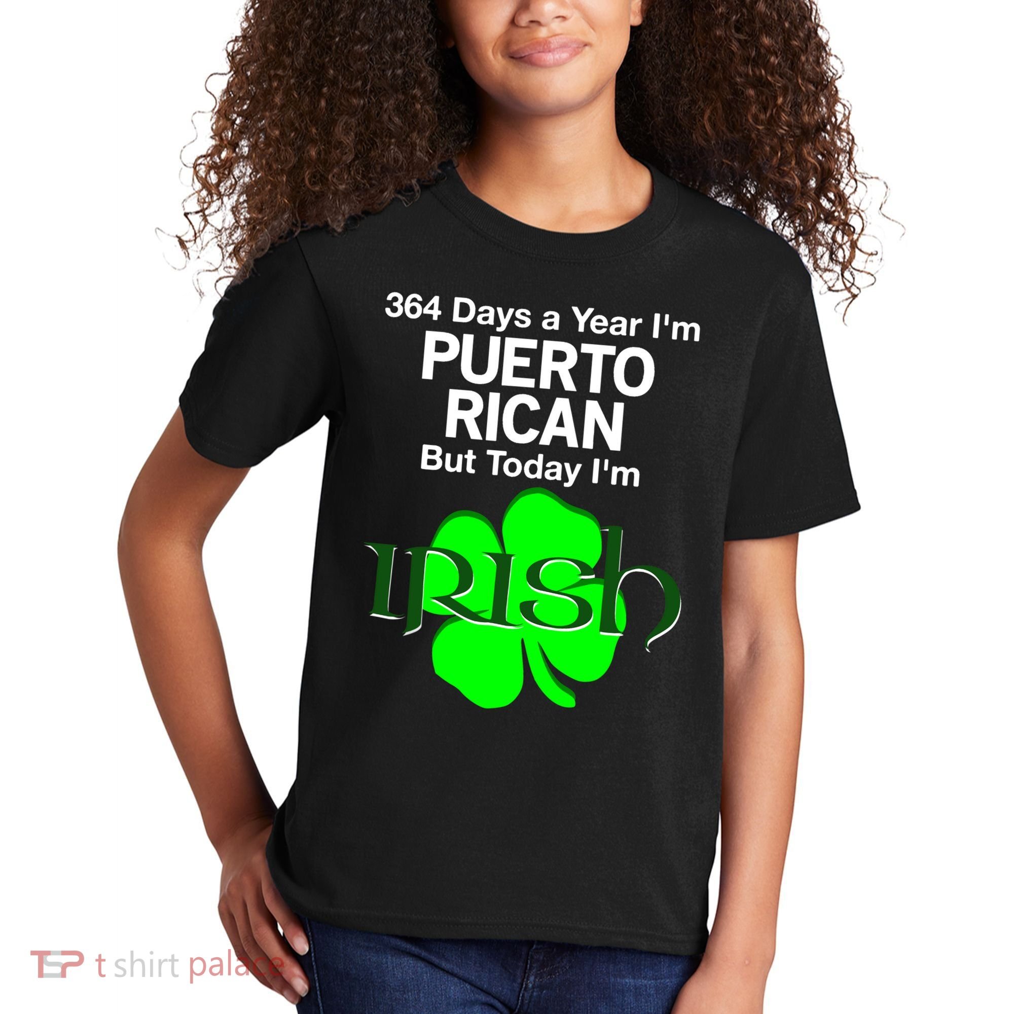 364 Days A Year I'm Puerto Rican, Today I'm Irish T Kids T-Shirt