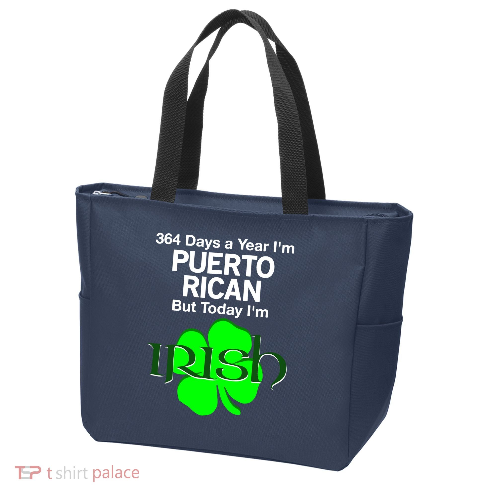 364 Days A Year I'm Puerto Rican, Today I'm Irish T Tote Bag