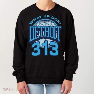 313 Detroit Area Code What Up Doe Hometown Women's Sweatshirt