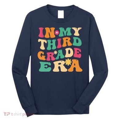 3rd Grade Back To School Retro In My Third Grade Era Teacher Long Sleeve Shirt