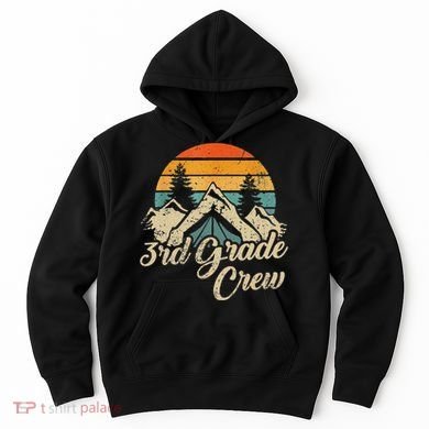 3rd Grade Crew Back To School After Camping Trip Love Camp Hoodie