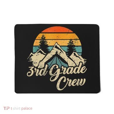 3rd Grade Crew Back To School After Camping Trip Love Camp Mousepad