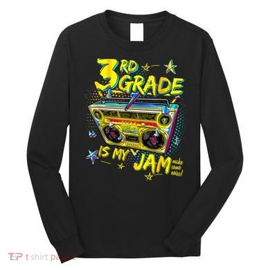3rd Grade Is My Jam 80s Boombox Third Grade Back To School Long Sleeve Shirt