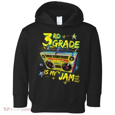 3rd Grade Is My Jam 80s Boombox Third Grade Back To School Toddler Hoodie