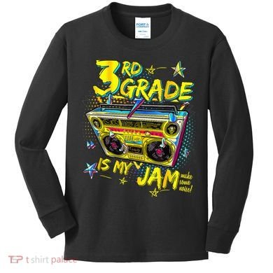3rd Grade Is My Jam 80s Boombox Third Grade Back To School Kids Long Sleeve Shirt
