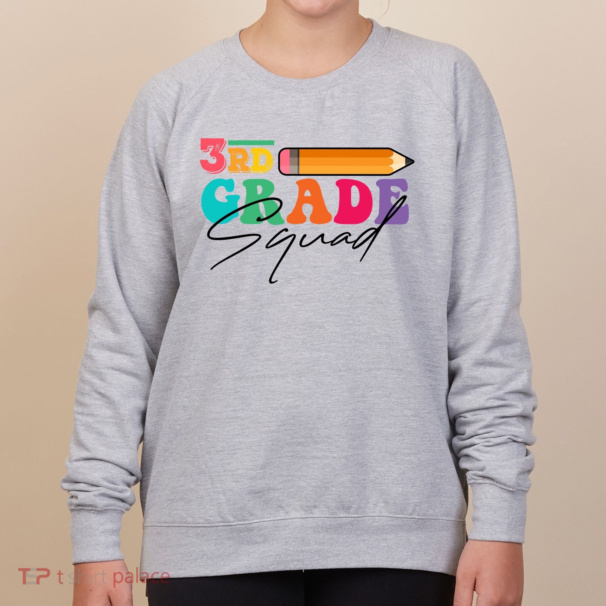 3rd Grade Squad,Team 3rd Third Grade Gift Teacher Back To School Gift Funny Gift Women's Sweatshirt
