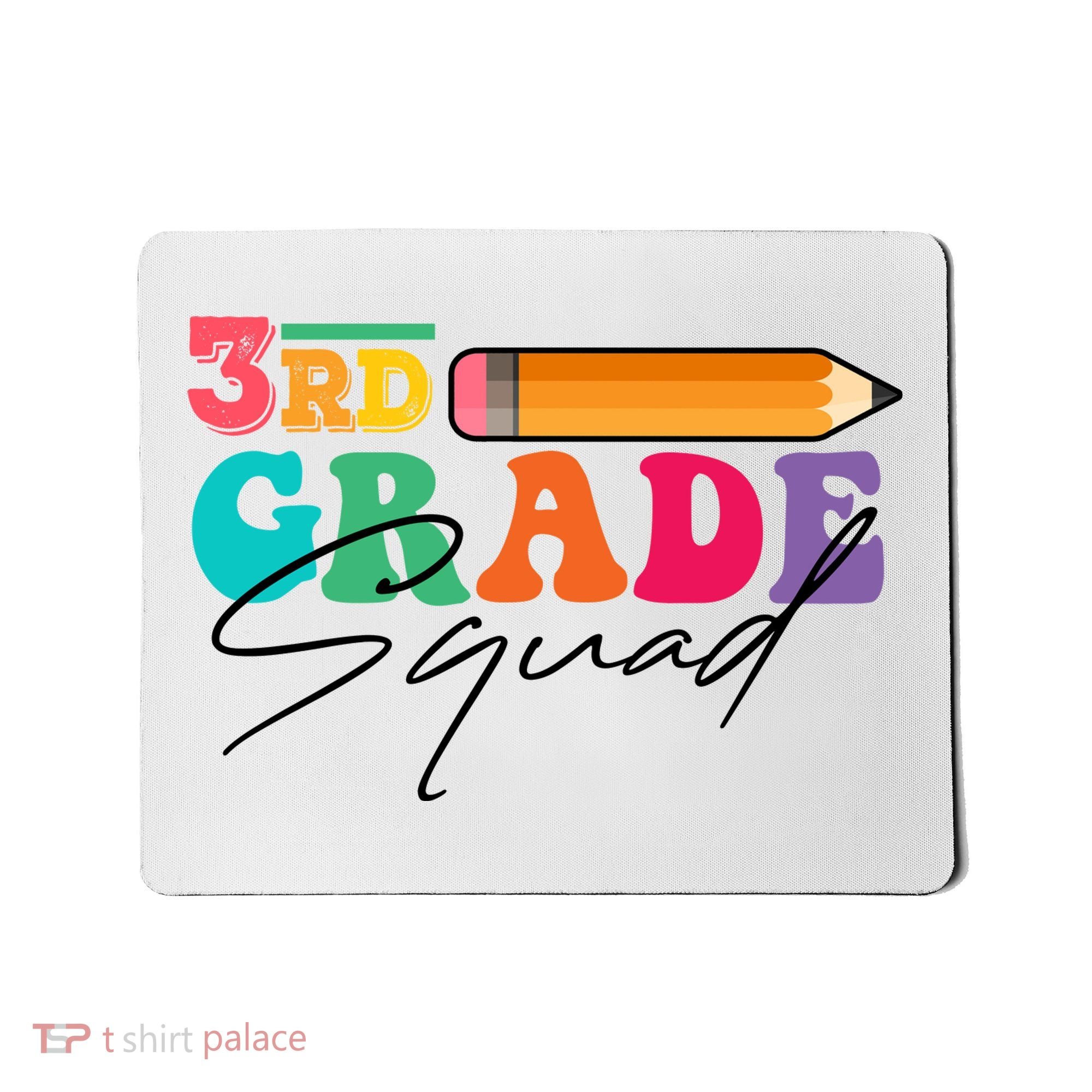 3rd Grade Squad,Team 3rd Third Grade Gift Teacher Back To School Gift Funny Gift Mousepad