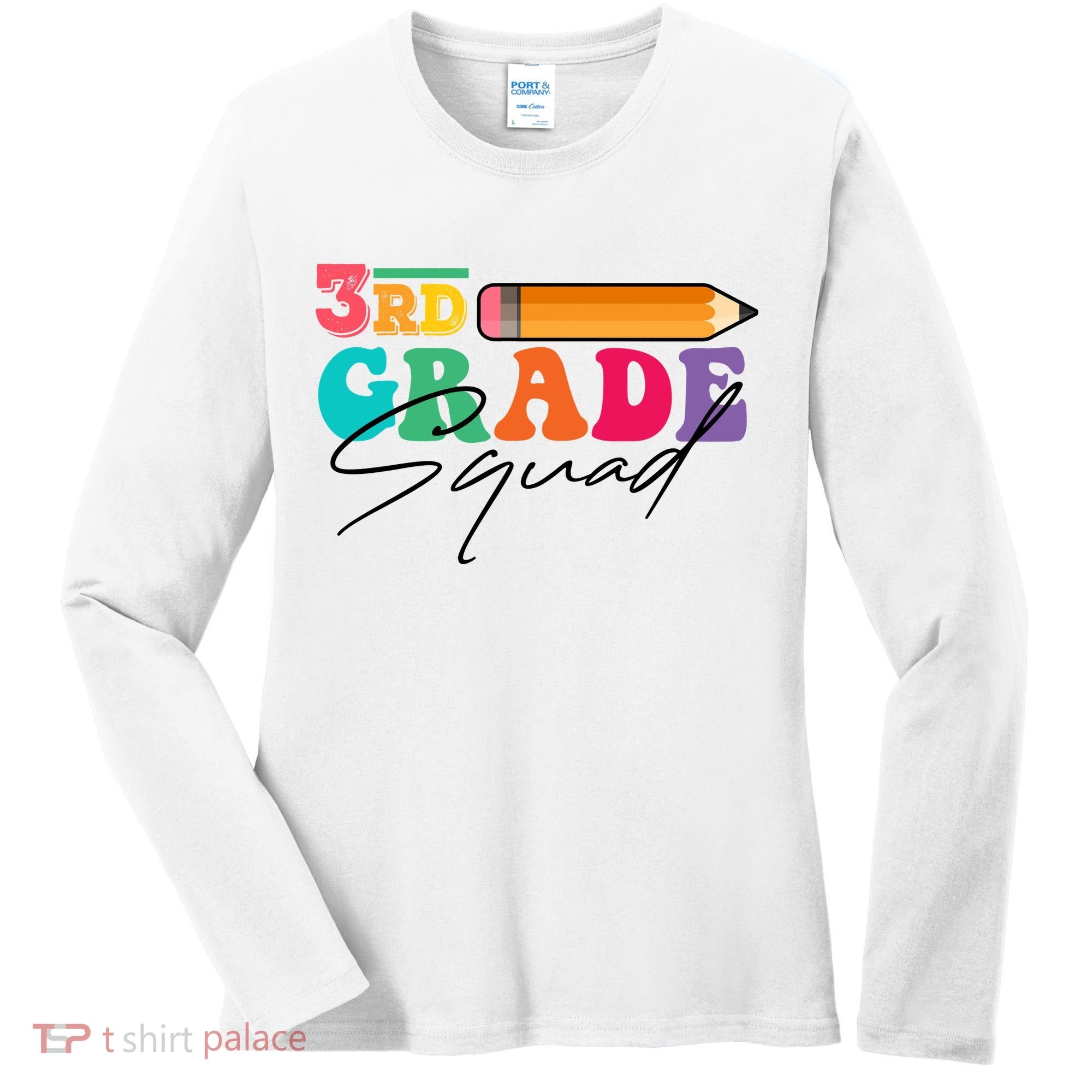3rd Grade Squad,Team 3rd Third Grade Gift Teacher Back To School Gift Funny Gift Women's Long Sleeve Shirt