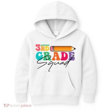 3rd Grade Squad,Team 3rd Third Grade Gift Teacher Back To School Gift Funny Gift Kids Hoodie
