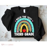 3rd Grade Teacher Rock The Test Day Third Grade Testing Day  Sweatshirt thumb 2