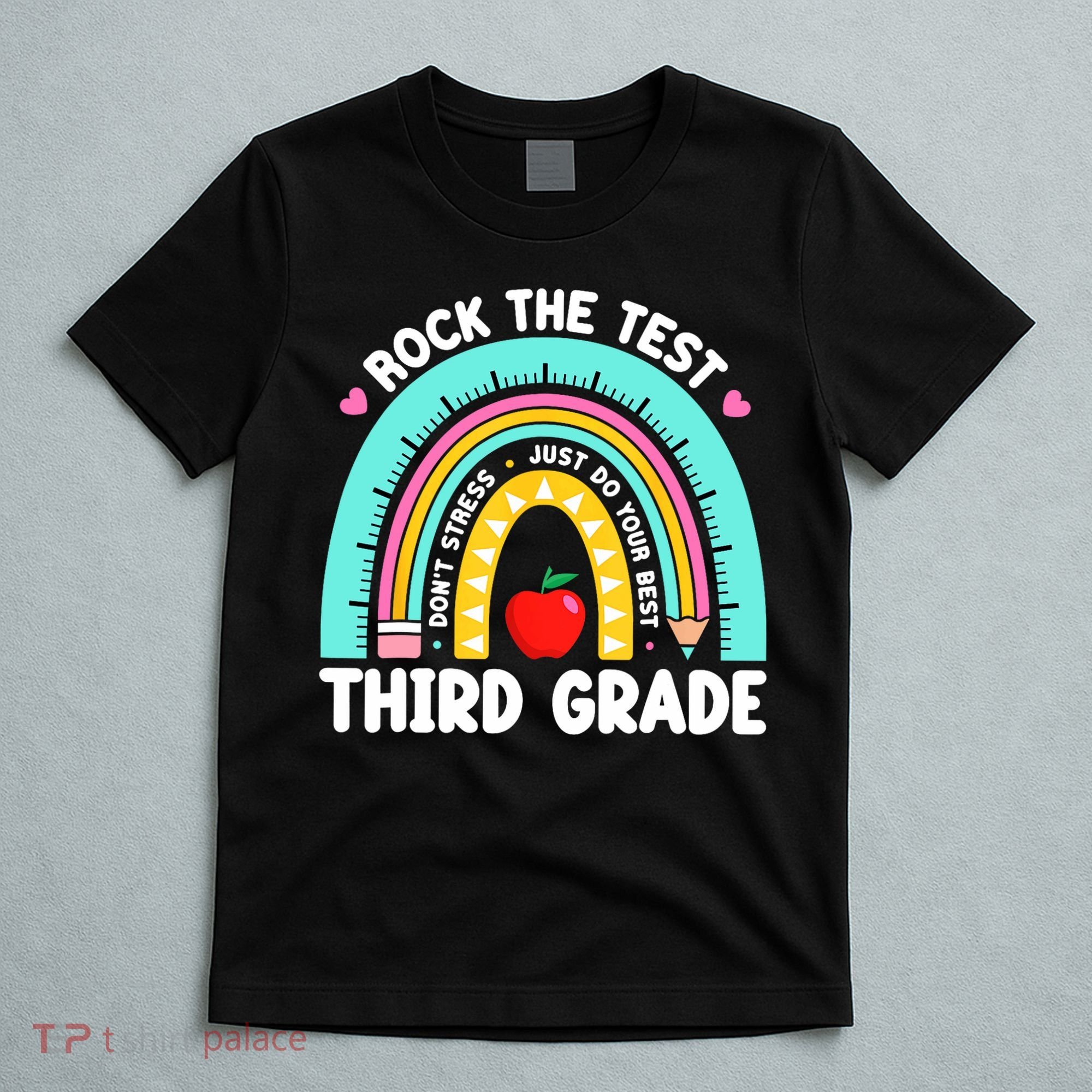 3rd Grade Teacher Rock The Test Day Third Grade Testing Day  T-Shirt