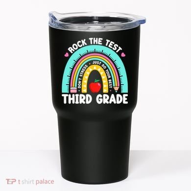 3rd Grade Teacher Rock The Test Day Third Grade Testing Day  Tumbler