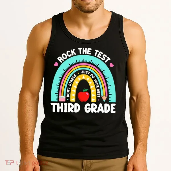 3rd Grade Teacher Rock The Test Day Third Grade Testing Day  Tank Top