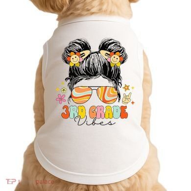 3rd Grade Vibes Messy Bun Third Grade Back To School Doggie Tank