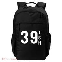 39 Ish Funny 40th Birthday Idea 40th 39th 39ish Birthday Backpack thumb 0