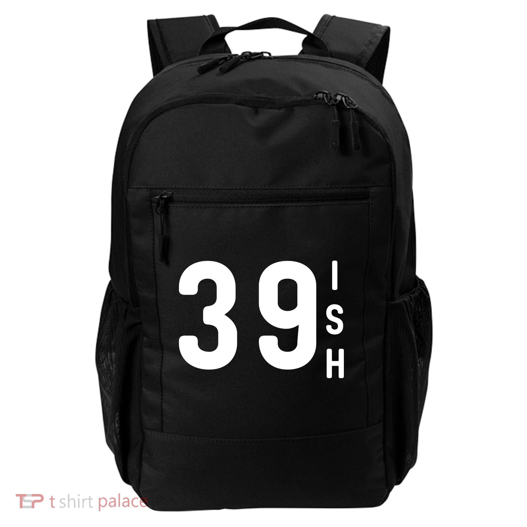 39 Ish Funny 40th Birthday Idea 40th 39th 39ish Birthday Backpack