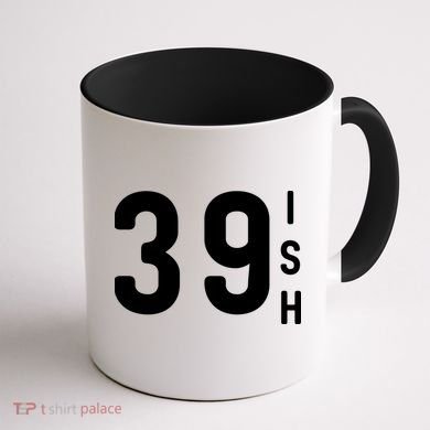 39 Ish Funny 40th Birthday Idea 40th 39th 39ish Birthday Coffee Mug back