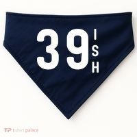 39 Ish Funny 40th Birthday Idea 40th 39th 39ish Birthday USA-Made Doggie Bandana thumb 0
