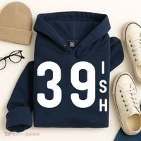 39 Ish Funny 40th Birthday Idea 40th 39th 39ish Birthday Hoodie thumb 4