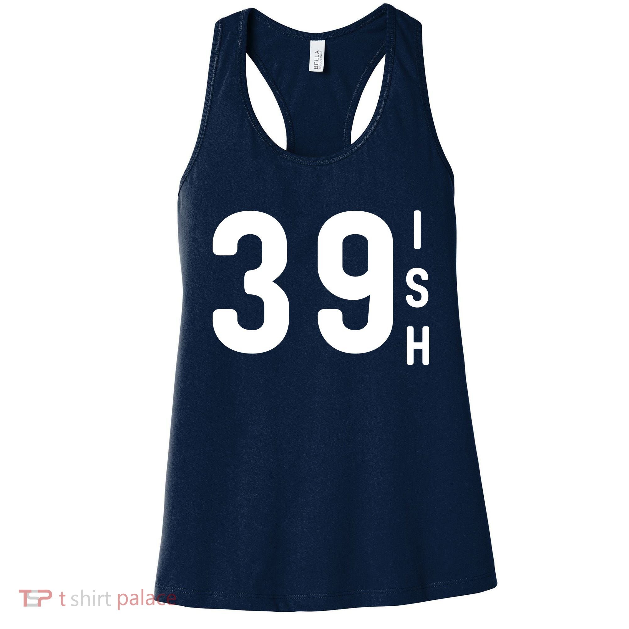 39 Ish Funny 40th Birthday Idea 40th 39th 39ish Birthday Women's Tank Top