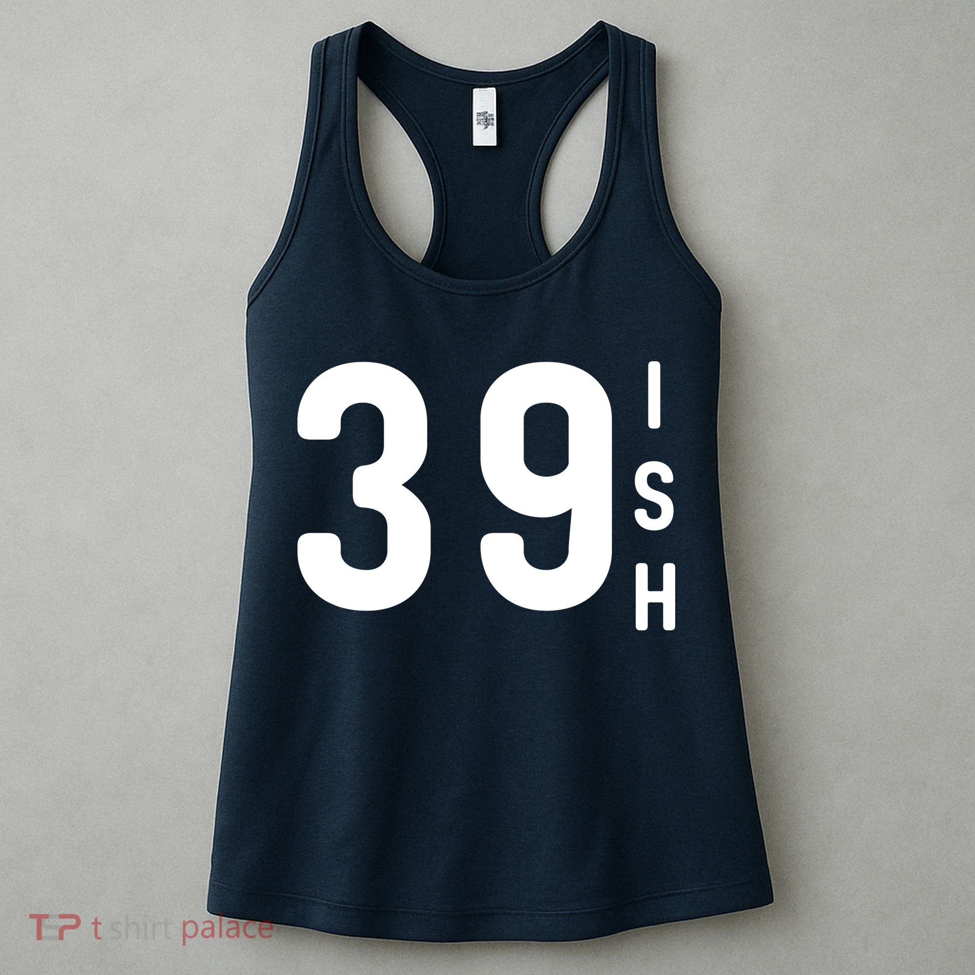39 Ish Funny 40th Birthday Idea 40th 39th 39ish Birthday Women's Tank Top