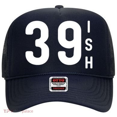 39 Ish Funny 40th Birthday Idea 40th 39th 39ish Birthday Hat