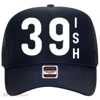 39 Ish Funny 40th Birthday Idea 40th 39th 39ish Birthday Hat thumb 0