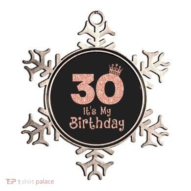 30 ItS My Birthday 30 Years Old Happy 30th Birthday Ornament