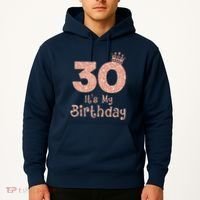 30 ItS My Birthday 30 Years Old Happy 30th Birthday Hoodie thumb 2