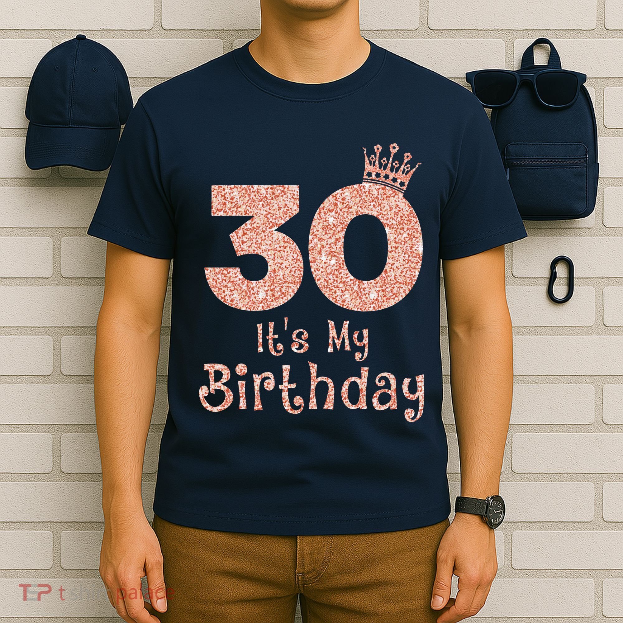 30 ItS My Birthday 30 Years Old Happy 30th Birthday T-Shirt