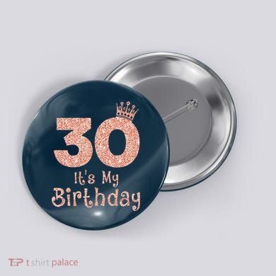 30 ItS My Birthday 30 Years Old Happy 30th Birthday Button