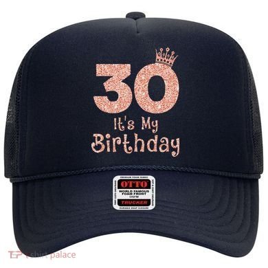30 ItS My Birthday 30 Years Old Happy 30th Birthday Hat