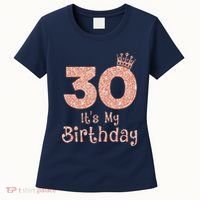 30 ItS My Birthday 30 Years Old Happy 30th Birthday Women's T-Shirt thumb 0