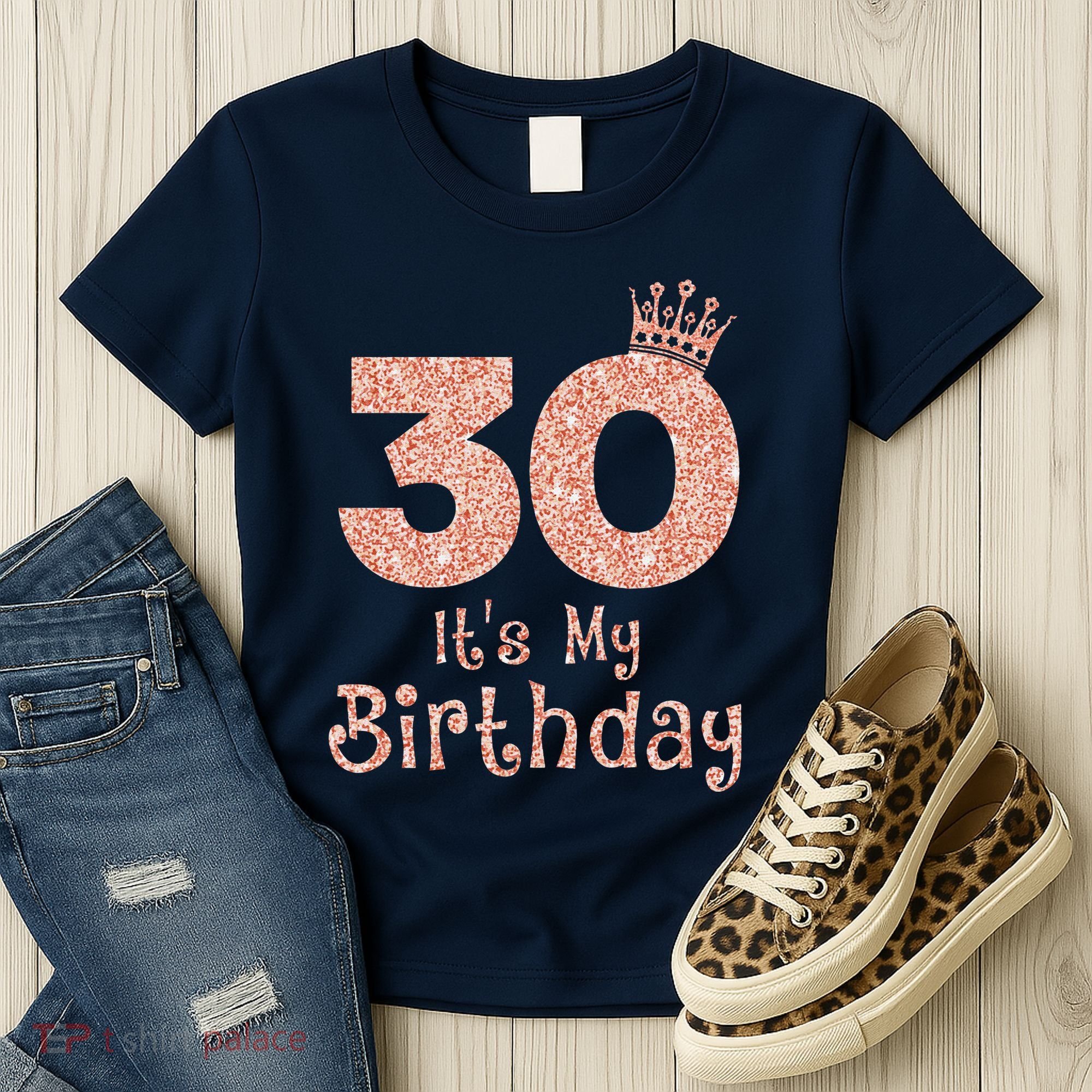 30 ItS My Birthday 30 Years Old Happy 30th Birthday Women's T-Shirt