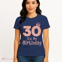 30 ItS My Birthday 30 Years Old Happy 30th Birthday Women's T-Shirt thumb 4