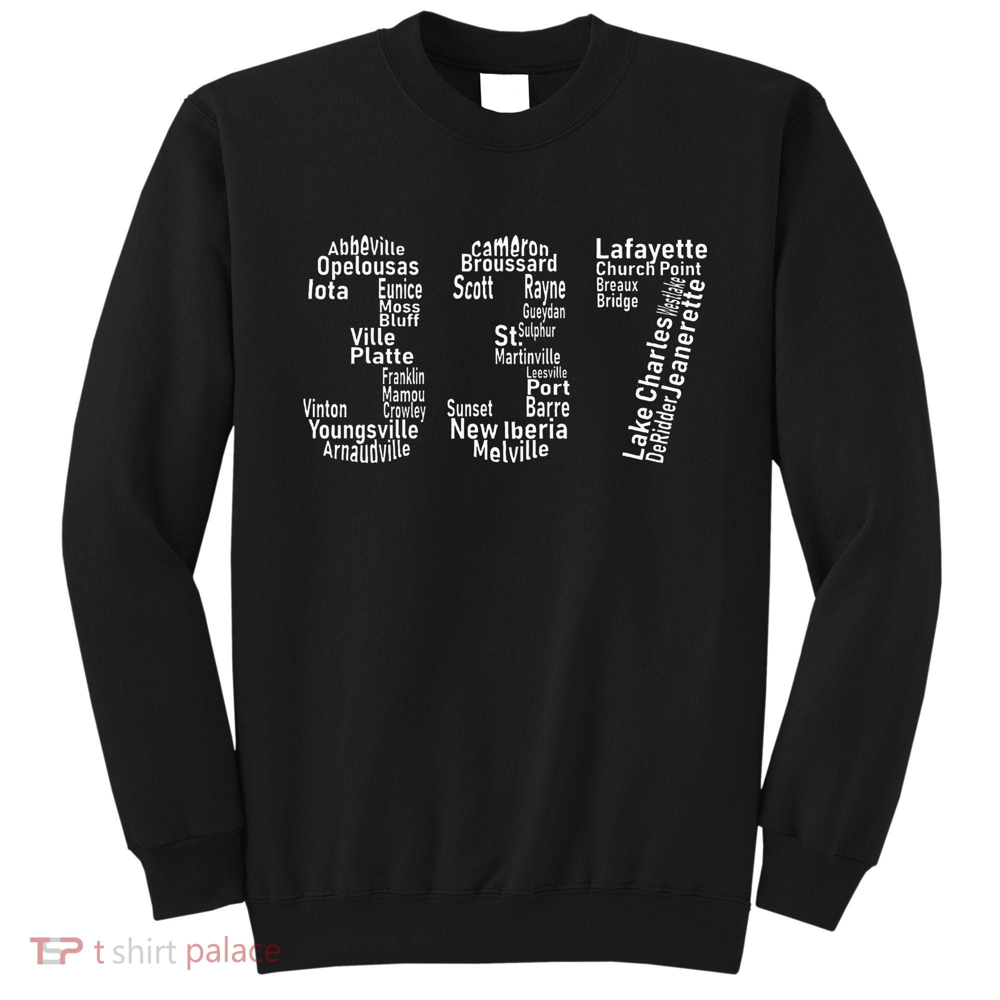 337 Lafayette Lake Charles Louisiana Acadiana Area Code Sweatshirt